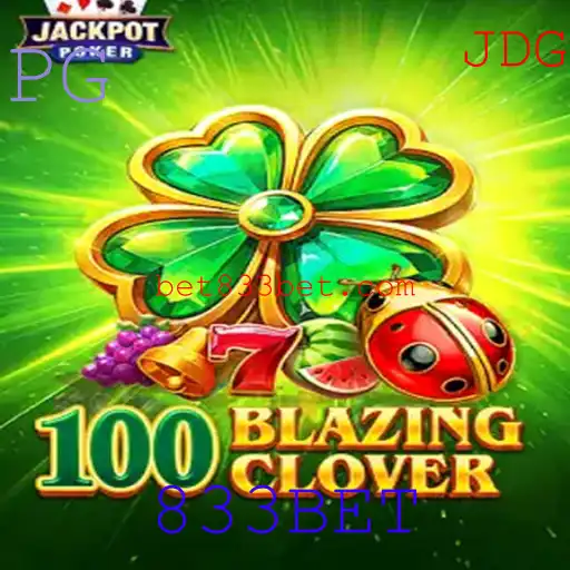 Descubra o Fascinante Mundo de 100BlazingClover e a Experiência 833BET